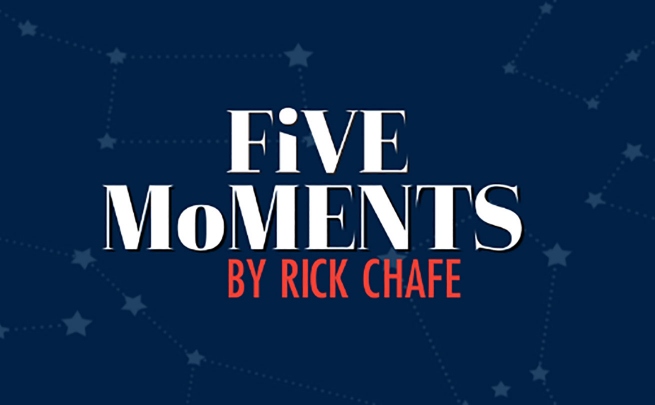 Five Moments by Rick Chafe