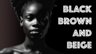 Une femme noire et Black, Brown and Beige écrit à sa droite 