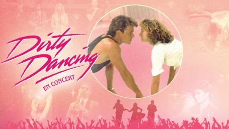 Dirty Dancing en Concert Parce que certaines danses durent